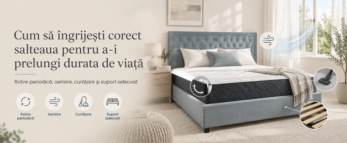 Cum să îngrijești corect salteaua pentru a-i prelungi durata de viață